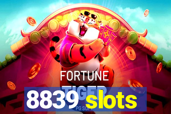 8839 slots